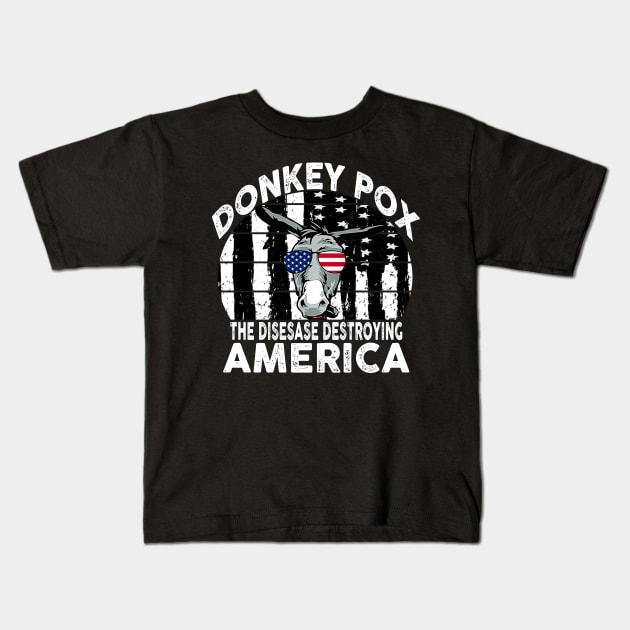 Donkey Pox The Disease Destroying America Kids T-Shirt by raeex